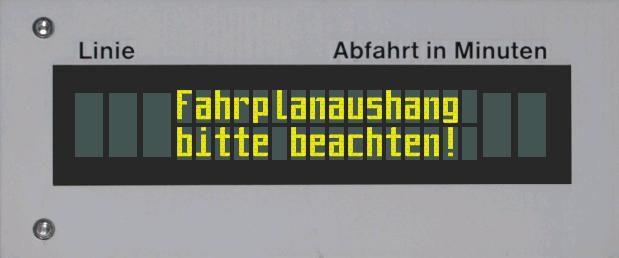 Fahrplanaushang bitte beachten